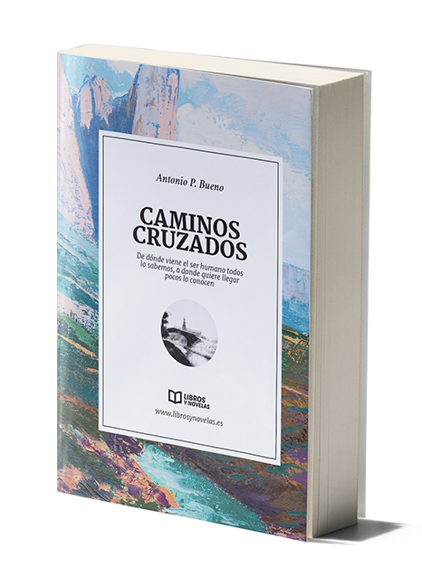 Colección Libros y Novelas, Caminos Cruzados, Antonio P. Bueno